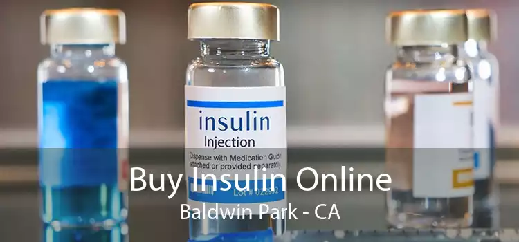 Buy Insulin Online Baldwin Park - CA