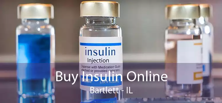 Buy Insulin Online Bartlett - IL