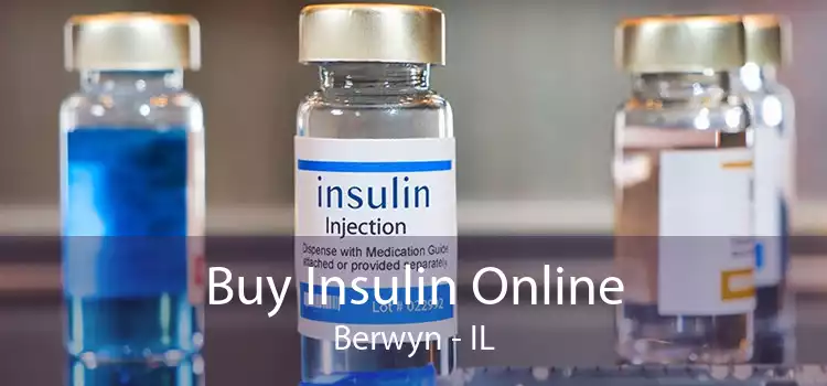 Buy Insulin Online Berwyn - IL