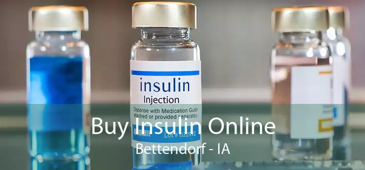 Buy Insulin Online Bettendorf - IA