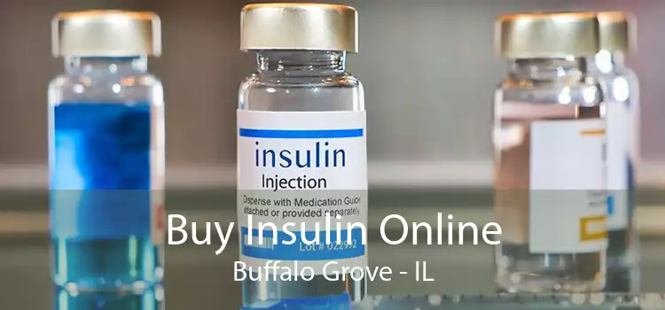 Buy Insulin Online Buffalo Grove - IL