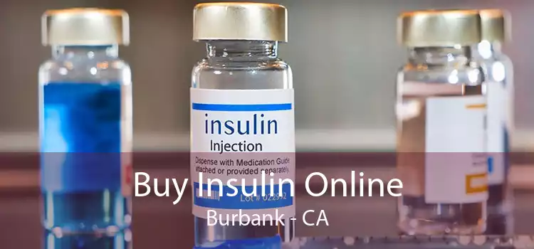 Buy Insulin Online Burbank - CA