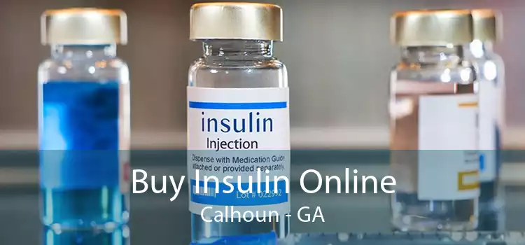 Buy Insulin Online Calhoun - GA