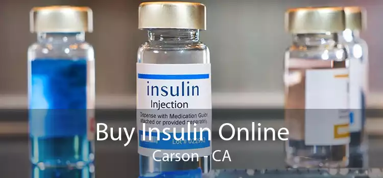 Buy Insulin Online Carson - CA