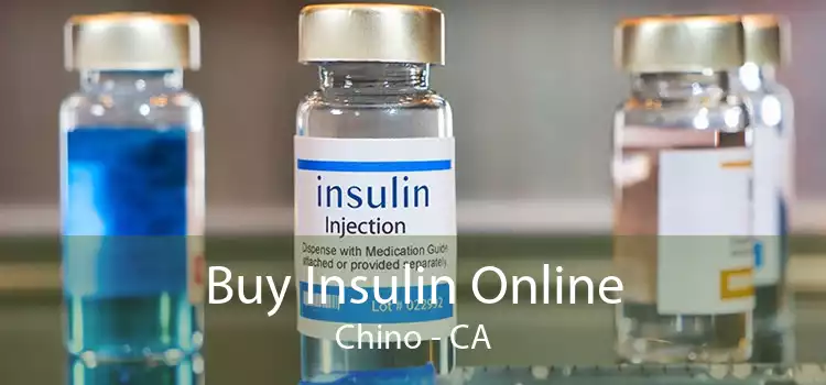 Buy Insulin Online Chino - CA