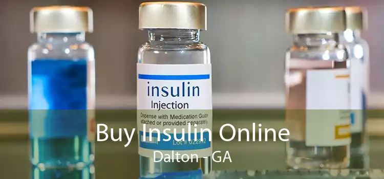 Buy Insulin Online Dalton - GA