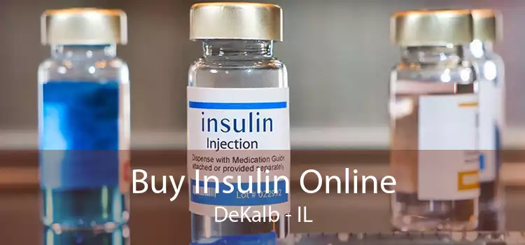 Buy Insulin Online DeKalb - IL