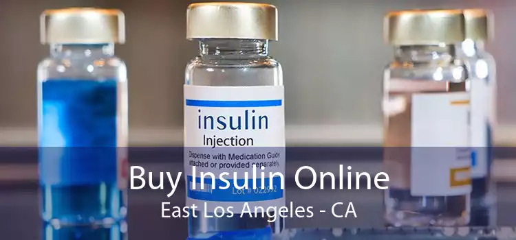 Buy Insulin Online East Los Angeles - CA