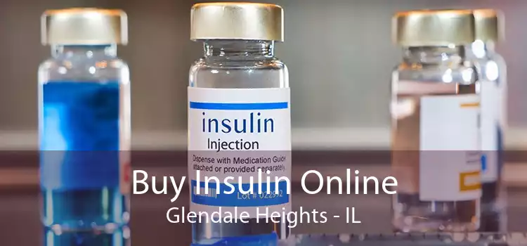 Buy Insulin Online Glendale Heights - IL