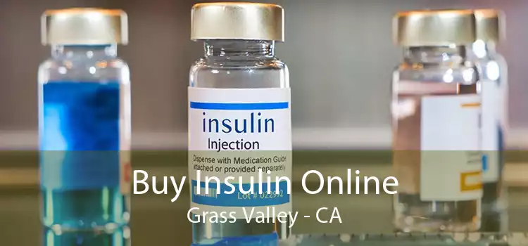 Buy Insulin Online Grass Valley - CA