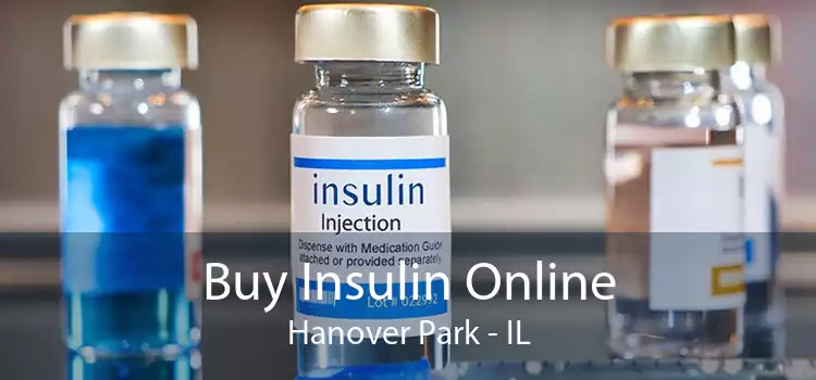 Buy Insulin Online Hanover Park - IL