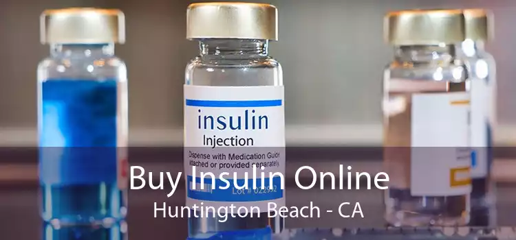 Buy Insulin Online Huntington Beach - CA