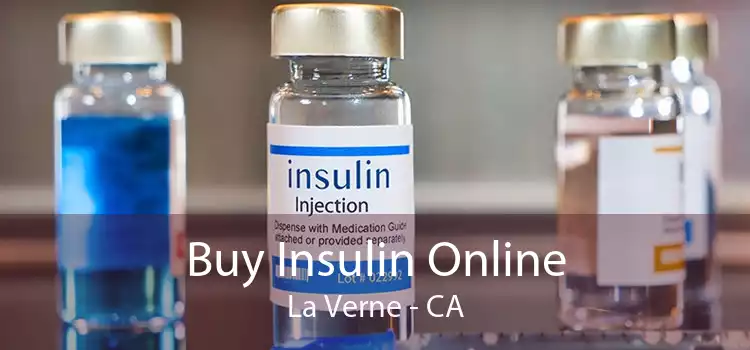 Buy Insulin Online La Verne - CA