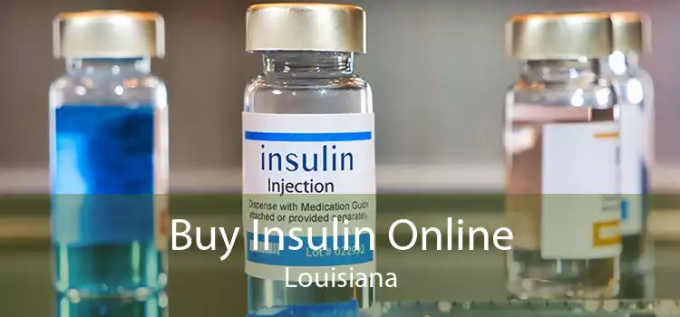 Buy Insulin Online Louisiana