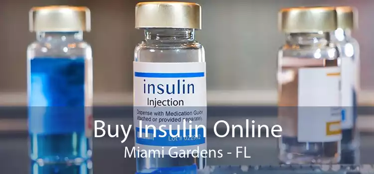 Buy Insulin Online Miami Gardens - FL