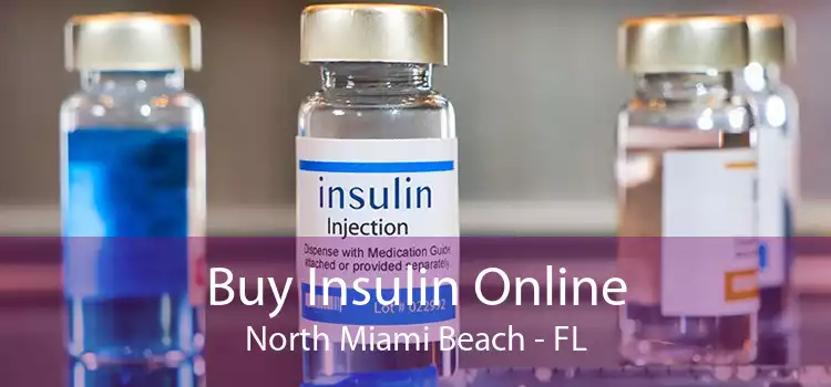 Buy Insulin Online North Miami Beach - FL