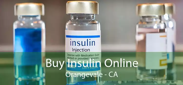 Buy Insulin Online Orangevale - CA