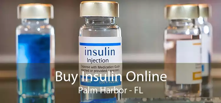 Buy Insulin Online Palm Harbor - FL