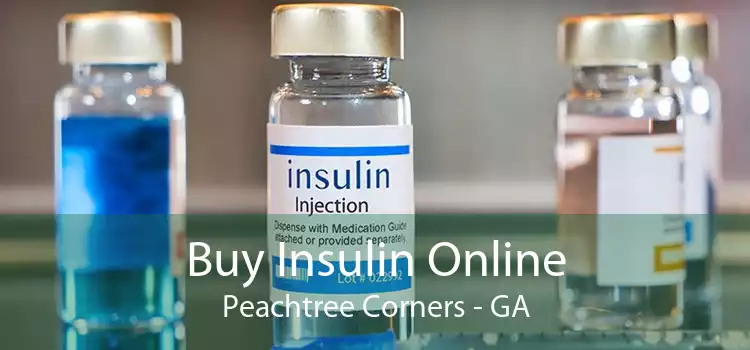 Buy Insulin Online Peachtree Corners - GA