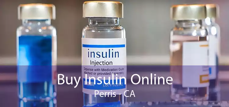 Buy Insulin Online Perris - CA