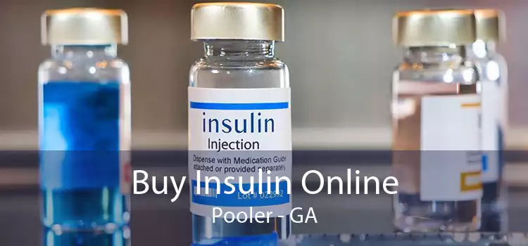 Buy Insulin Online Pooler - GA
