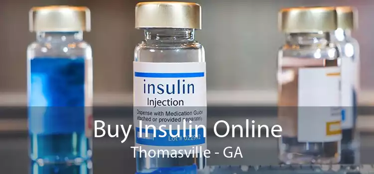 Buy Insulin Online Thomasville - GA