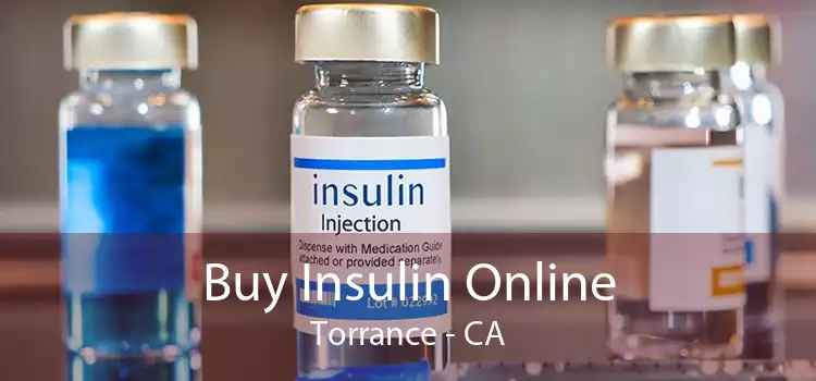 Buy Insulin Online Torrance - CA