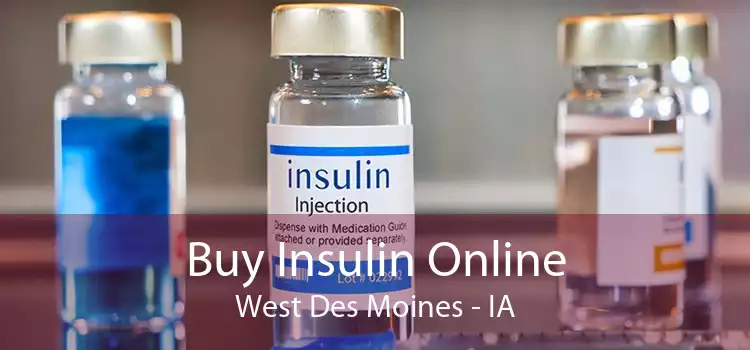 Buy Insulin Online West Des Moines - IA