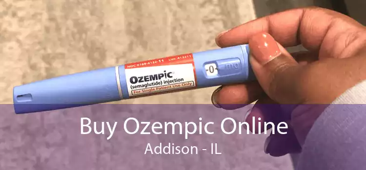 Buy Ozempic Online Addison - IL