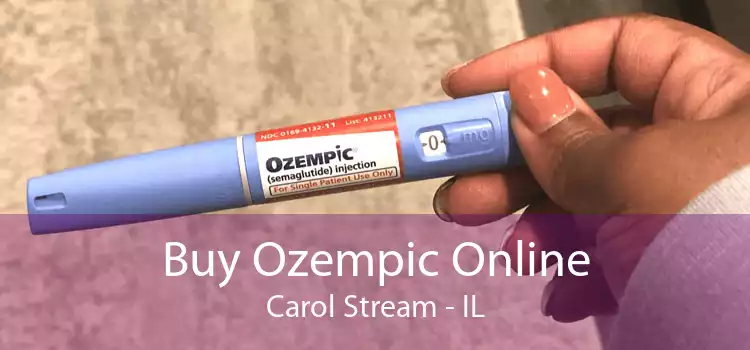 Buy Ozempic Online Carol Stream - IL