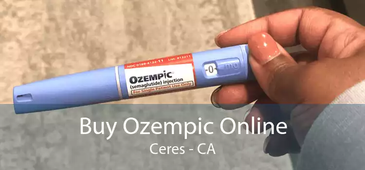 Buy Ozempic Online Ceres - CA