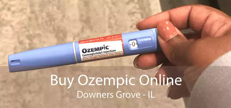 Buy Ozempic Online Downers Grove - IL
