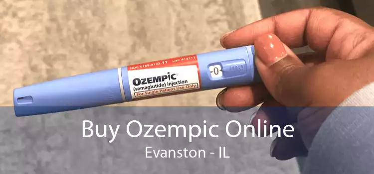 Buy Ozempic Online Evanston - IL