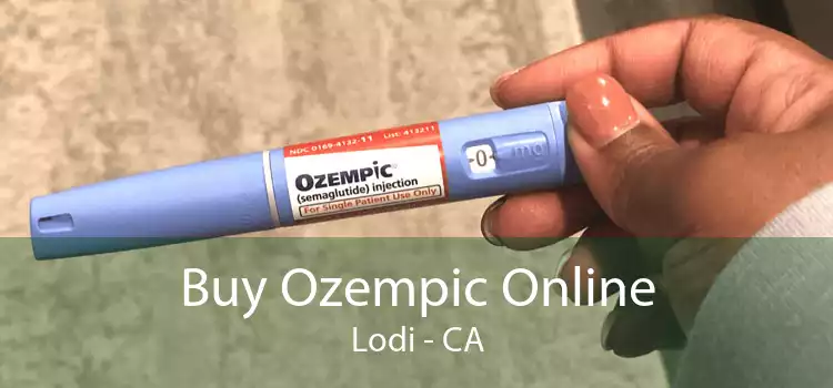 Buy Ozempic Online Lodi - CA