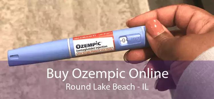 Buy Ozempic Online Round Lake Beach - IL